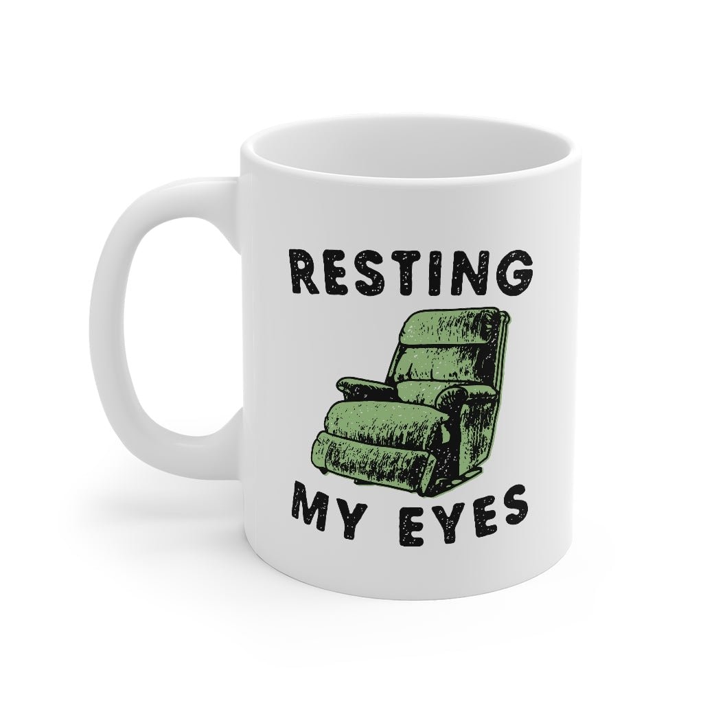 Resting My Eyes Coffee Mug - White Ceramic Mug 11oz