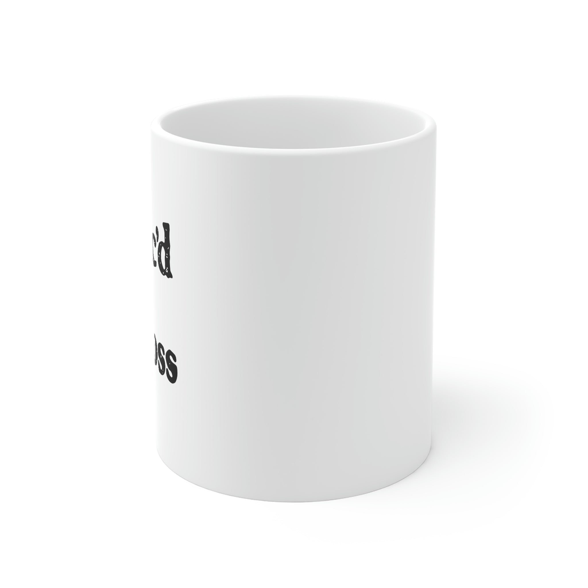 I've cc'd My Boss Coffee Mug - White Ceramic Mug